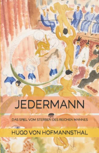 Jedermann: Das Spiel vom Sterben des reichen Mannes von Independently published